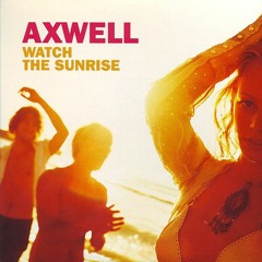 Axwell x BLR - Watch The Sunrise (Breez Edit)
