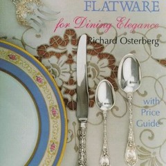 VIEW EBOOK EPUB KINDLE PDF Sterling Silver Flatware for Dining Elegance: With Price G