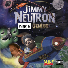 Jimmy Neutron Nigga Genius wit Cash (Prod.ecg703)