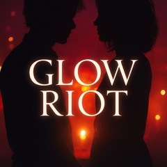 Glow Riot