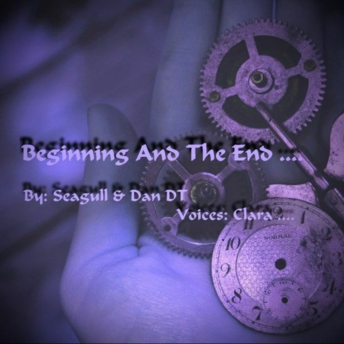 Seagull & Dan DT - Beginning And The End