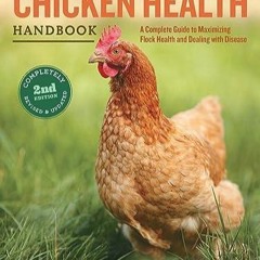 kindle The Chicken Health Handbook: A Complete Guide to Maximizing Flock Health and