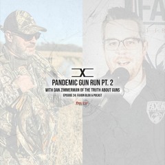 Pandemic Gun Run Pt. 2 | Episode 24: Faxon Blog & Podcast