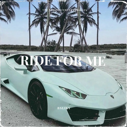 B Silky - Ride For Me (HOT LITTY SUMMER ALBUM)