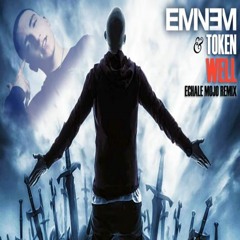 Eminem & Token - Well (2019)