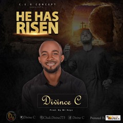 Divine C | He Has Risen