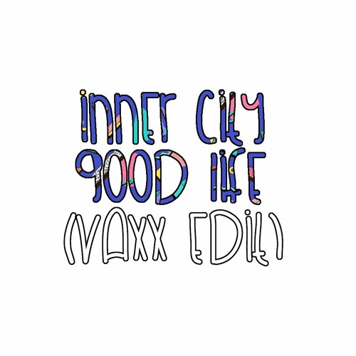 Inner City - Good Life (Vaxx Edit) [FREE DOWNLOAD]
