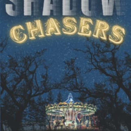ACCESS PDF 💘 Cirque and the Shadow Chasers by  Brooklynn Langston PDF EBOOK EPUB KIN
