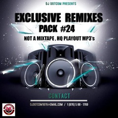 EXCLUSIVE REMIXES PACK (PT.24) (For All DJ's)®