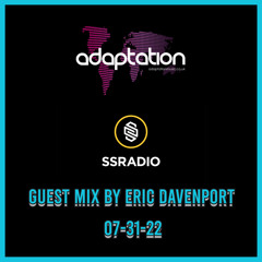 Adaptation Music UK * SSR Radio Guest Mix 07.31.22