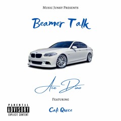 Ace Dino - Beamer Talk (ft. Cali Quice)