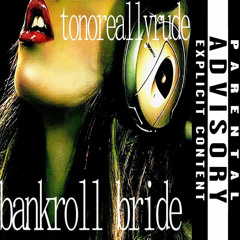 Bankroll Bride (prod. project4play)