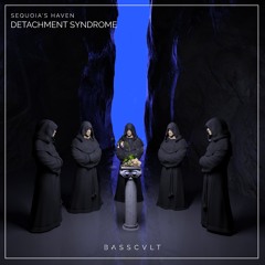 Sequoia's Haven - Detachment Syndrome