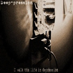 Deep-pression - I Walk The Life In Depression