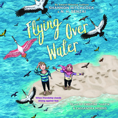 Flying Over Water by N.H. Senzai and Shannon Hitchcock - Audiobook