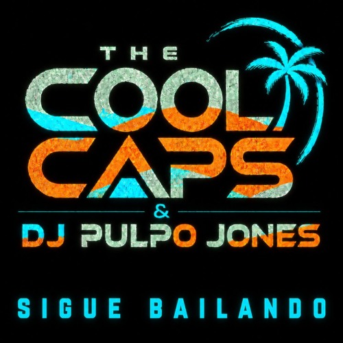 The Cool Caps - Sigue Bailando