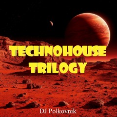 Technohouse Trilogy