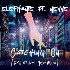 Catching On (Photik Remix)