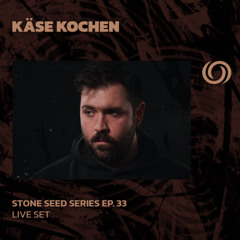 KÄSE KOCHEN | Stone Seed Series Ep. 33 | 16/05/2025