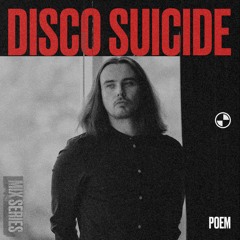 Disco Suicide Mix Series 072 - Poem
