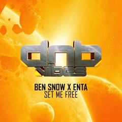 Ben Snow X Enta - Set Me Free