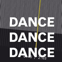 DANCE DANCE DANCE (Snippet)