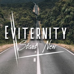 Eviternity - Start New