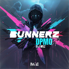 Bunnerz - DPMO EP - FT J WILZ