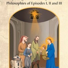 [READ] [KINDLE PDF EBOOK EPUB] The Star Wars Heresies: Interpreting the Themes, Symbo