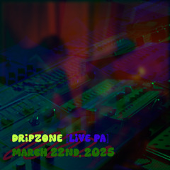dripzone (bluets + acid daddy) [live PA] @ Party! 03/22/2025