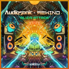 Audiosonic & Rewind - Alien Attack (Original Mix) | By Sonoora Records