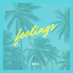 FEELINGS_R$G_RocxMattixConnyah