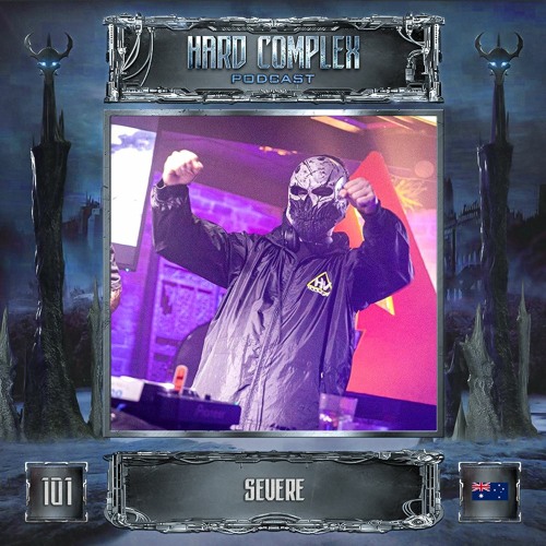 HARD COMPLEX PODCAST | #101 | SEVERE (AU)