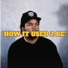 "How It Used 2 Be" MURXSTRUMENTAL