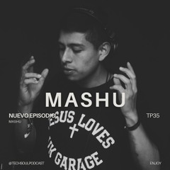 TP35 - MASHU | @TECHSOULPODCAST
