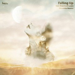 Hes. (feat. Dreams of Lasers) - Falling Up  (RossAlto Remix)