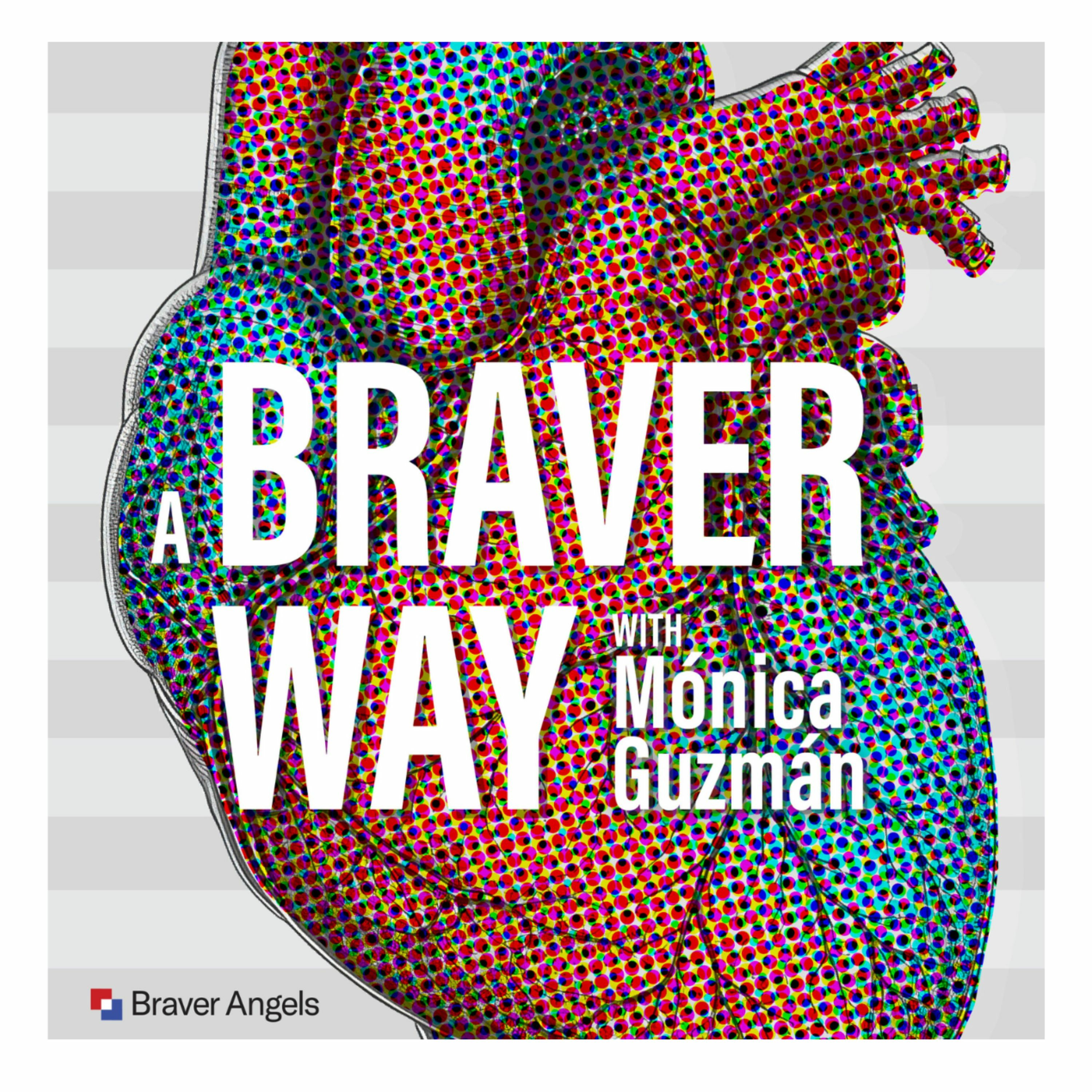 A Braver Way with Mónica Guzmán - Episode 1: How did Lincoln do it?