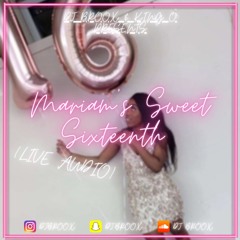 #Mariam'sSweetSixteenth (LIVE AUDIO) | @DJBroox @K1NG'O