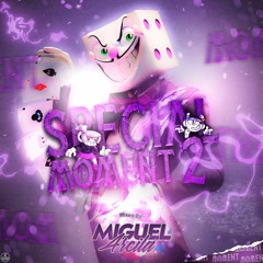 SPECIAL MOMENT 2 - Miguel ArcilaDj