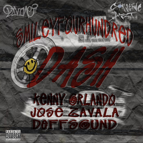 DASH - Smiley400 x Divine9 (Kenny Orlando x Deffsound x Jo$e Zavala)