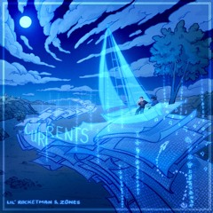 CURRENTS - Lil' Rocketman x z0nes (FULL STREAM)