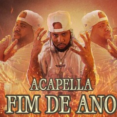 ACAPELA DE FIM DE ANO MANDELADO - MC DABLIO ( 130 BPM )