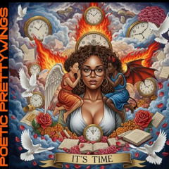 It's Time (Inspired By Poetic Prettywings)