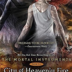 [Read] Online City of Heavenly Fire BY Cassandra Clare
