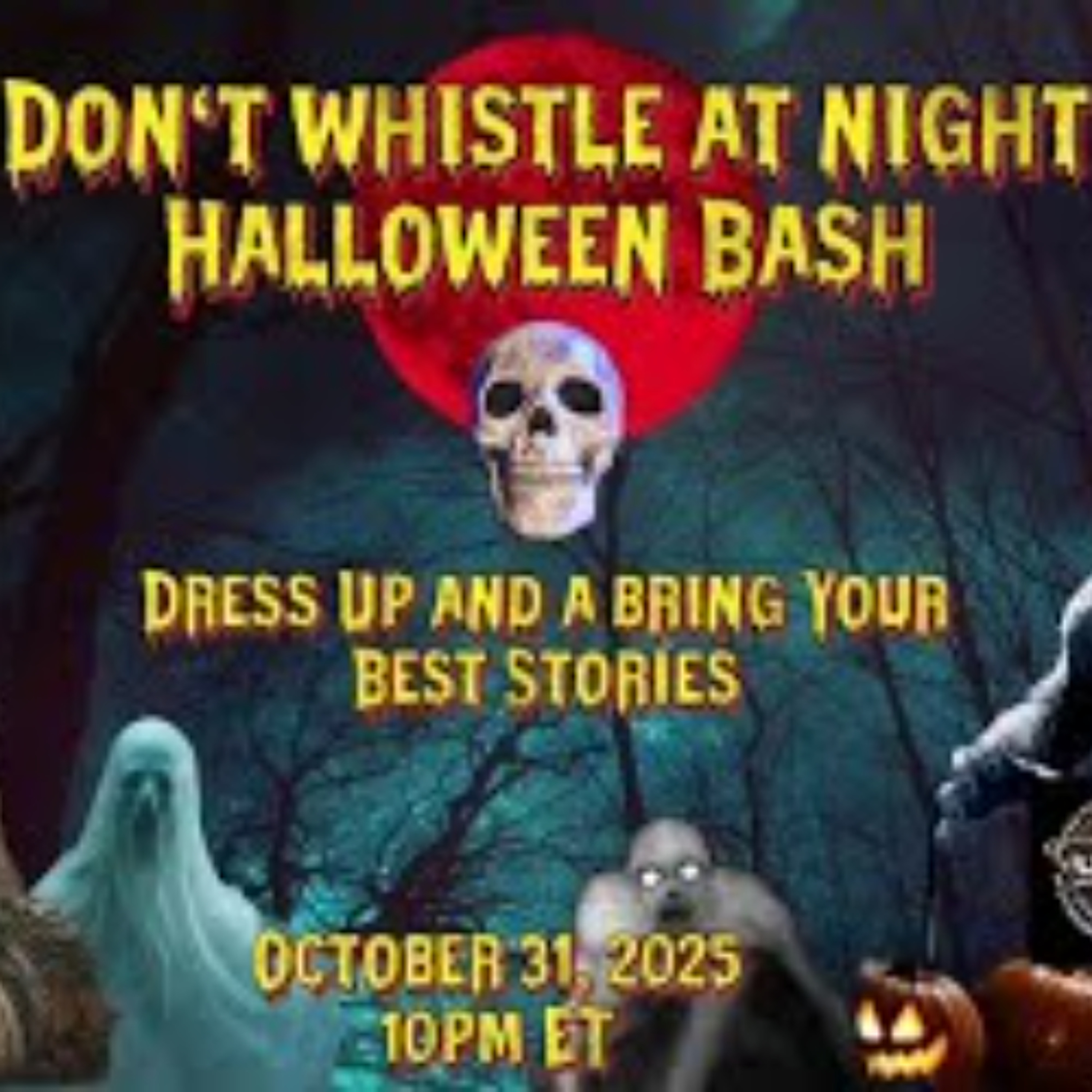 Don_t Whistle At Night - HALLOWEEN BASH Special Edition Show!