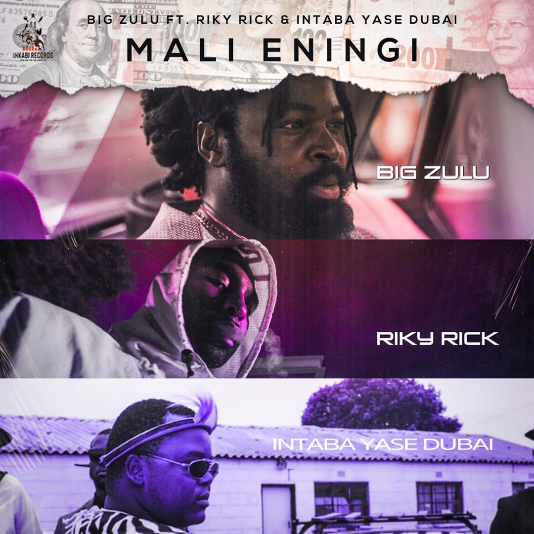 Stream Mali Eningi feat Riky Rick Intaba Yase Dubai By Big Zulu stream-mali-eningi-feat-riky-rick-intaba-yase-dubai-by-big-zulu