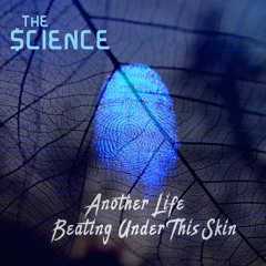 The $cience - Another Life Beating Under This Skin