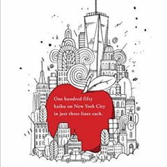 Access EPUB 📦 New York City Haiku by  Readers of The New York Times &  James Gullive