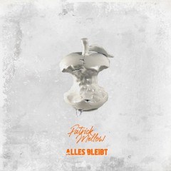 Alles bleibt - Patrick Mellow
