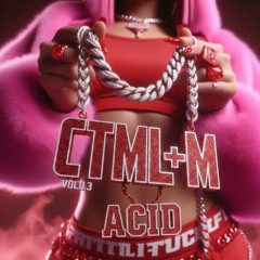 CTML+M Acid Edits Pack[Vol.0.3]